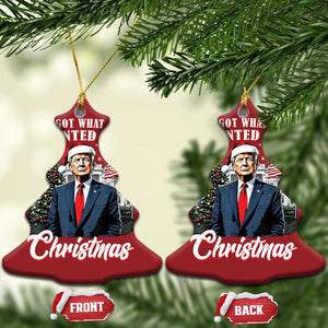 Xmas Trump Christmas Ornament Got What I Wanted Fot Xmas 2024 President American Flag TS02 Christmas Tree Red Print Your Wear