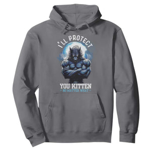 Funny Alpha Wolf Meme Hoodie I'll Protect You Kitten No Matter What Literally Me Male Werewolf TS02 Charcoal Print Your Wear