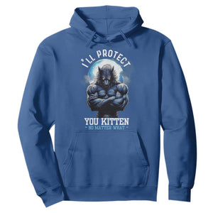 Funny Alpha Wolf Meme Hoodie I'll Protect You Kitten No Matter What Literally Me Male Werewolf TS02 Royal Blue Print Your Wear