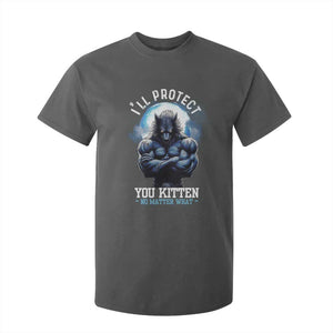 Funny Alpha Wolf Meme T Shirt For Kid I'll Protect You Kitten No Matter What Literally Me Male Werewolf TS02 Dark Heather Print Your Wear