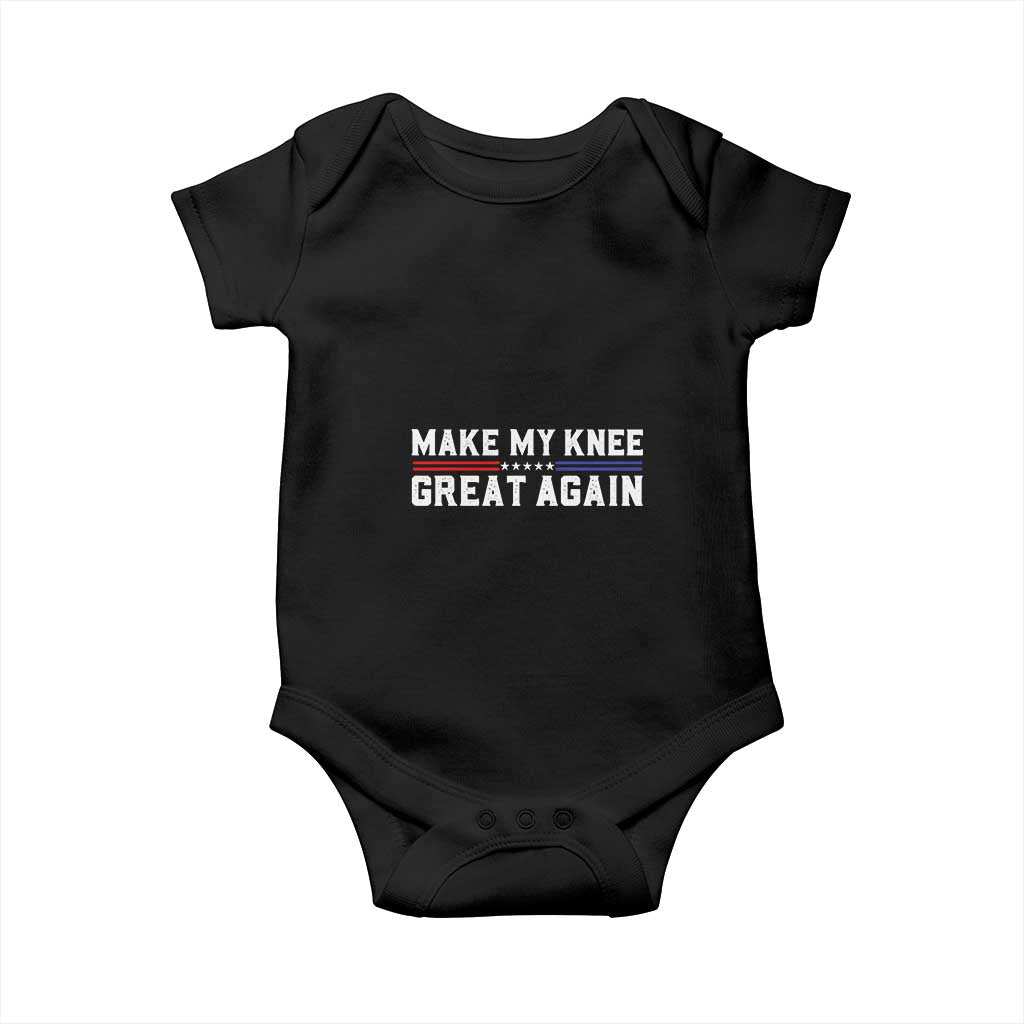 Funny Broken Knee Surgery Baby Onesie Make My Knee Great Again Recovery TS02 Black Print Your Wear