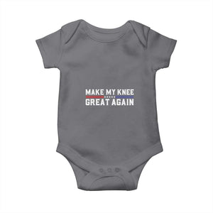 Funny Broken Knee Surgery Baby Onesie Make My Knee Great Again Recovery TS02 Charcoal Print Your Wear