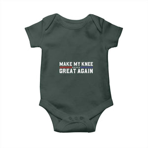 Funny Broken Knee Surgery Baby Onesie Make My Knee Great Again Recovery TS02 Dark Forest Green Print Your Wear