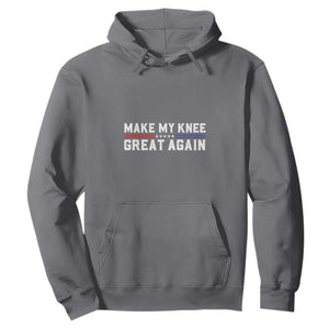 Funny Broken Knee Surgery Hoodie Make My Knee Great Again Recovery TS02 Charcoal Print Your Wear