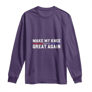 Funny Broken Knee Surgery Long Sleeve Shirt Make My Knee Great Again Recovery TS02 Purple Print Your Wear