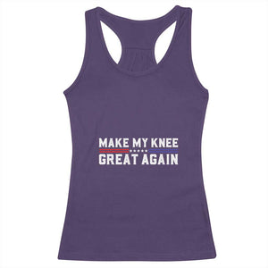 Funny Broken Knee Surgery Racerback Tank Top Make My Knee Great Again Recovery TS02 Purple Print Your Wear