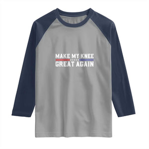 Funny Broken Knee Surgery Raglan Shirt Make My Knee Great Again Recovery TS02 Sport Gray Navy Print Your Wear