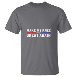 Funny Broken Knee Surgery T Shirt Make My Knee Great Again Recovery TS02 Charcoal Print Your Wear