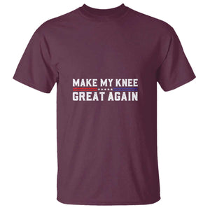 Funny Broken Knee Surgery T Shirt Make My Knee Great Again Recovery TS02 Maroon Print Your Wear