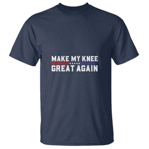 Funny Broken Knee Surgery T Shirt Make My Knee Great Again Recovery TS02 Navy Print Your Wear