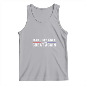 Funny Broken Knee Surgery Tank Top Make My Knee Great Again Recovery TS02 Athletic Heather Print Your Wear