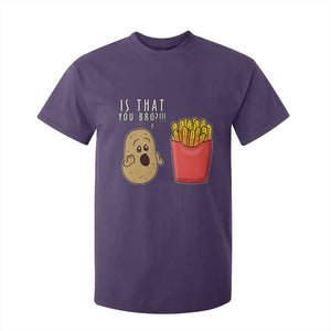 Funny French Fries T Shirt For Kid Potato Is That You Bro Meme Fast Food Fry Lover TS02 Purple Print Your Wear