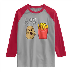 Funny French Fries Raglan Shirt Potato Is That You Bro Meme Fast Food Fry Lover TS02 Sport Gray Red Print Your Wear