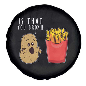 Funny French Fries Spare Tire Cover Potato Is That You Bro Meme Fast Food Fry Lover TS02 Print Your Wear