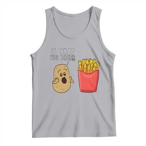 Funny French Fries Tank Top Potato Is That You Bro Meme Fast Food Fry Lover TS02 Athletic Heather Print Your Wear