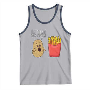 Funny French Fries Tank Top Potato Is That You Bro Meme Fast Food Fry Lover TS02 Athletic Heather Navy Print Your Wear