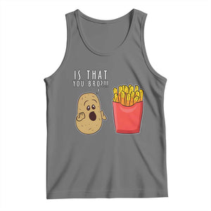 Funny French Fries Tank Top Potato Is That You Bro Meme Fast Food Fry Lover TS02 Black Heather Print Your Wear