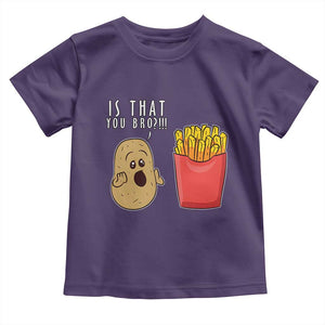 Funny French Fries Toddler T Shirt Potato Is That You Bro Meme Fast Food Fry Lover TS02 Purple Print Your Wear