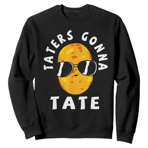 Funny Tater Tot Sweatshirt Taters Gonna Tate Tots Meme Potato Made Foodie Lover TS02 Black Print Your Wear