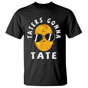 Funny Tater Tot T Shirt Taters Gonna Tate Tots Meme Potato Made Foodie Lover TS02 Black Print Your Wear