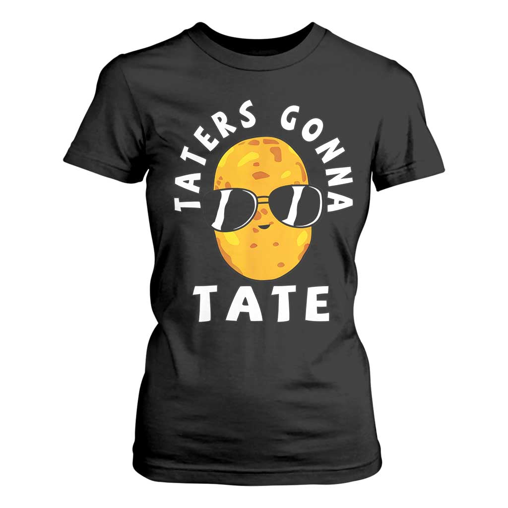 Funny Tater Tot T Shirt For Women Taters Gonna Tate Tots Meme Potato Made Foodie Lover TS02 Black Print Your Wear