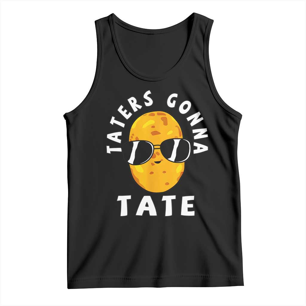 Funny Tater Tot Tank Top Taters Gonna Tate Tots Meme Potato Made Foodie Lover TS02 Black Print Your Wear