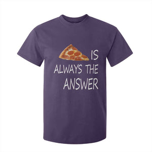 Funny Pizza Lover T Shirt For Kid Pizza is Always the Answer Fast Food Addicted TS02 Purple Print Your Wear