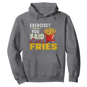 Funny French Fries Hoodie I Thought You Said Extra Fries Fast Food Fry Lover TS02 Charcoal Print Your Wear