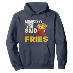 Funny French Fries Hoodie I Thought You Said Extra Fries Fast Food Fry Lover TS02 Navy Print Your Wear