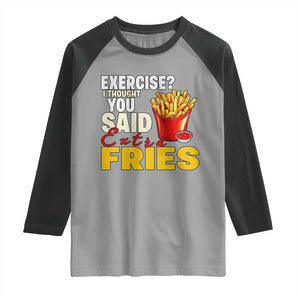 Funny French Fries Raglan Shirt I Thought You Said Extra Fries Fast Food Fry Lover TS02 Sport Gray Black Print Your Wear