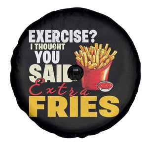 Funny French Fries Spare Tire Cover I Thought You Said Extra Fries Fast Food Fry Lover TS02 Print Your Wear