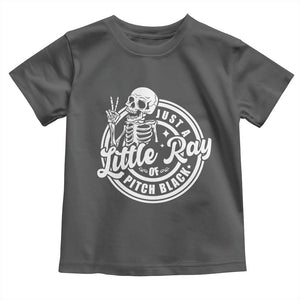 Funny Saying Skeleton Toddler T Shirt I'm Just A Little Ray Of Pitch Black Sarcastic TS02 Dark Heather Print Your Wear