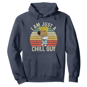 I Am Just A Chill Guy Trump Hoodie Funny My New President Character TS02 Navy Print Your Wear