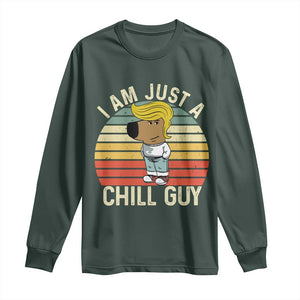 I Am Just A Chill Guy Trump Long Sleeve Shirt Funny My New President Character TS02 Dark Forest Green Print Your Wear