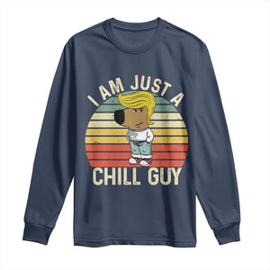 I Am Just A Chill Guy Trump Long Sleeve Shirt Funny My New President Character TS02 Navy Print Your Wear