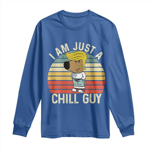 I Am Just A Chill Guy Trump Long Sleeve Shirt Funny My New President Character TS02 Royal Blue Print Your Wear