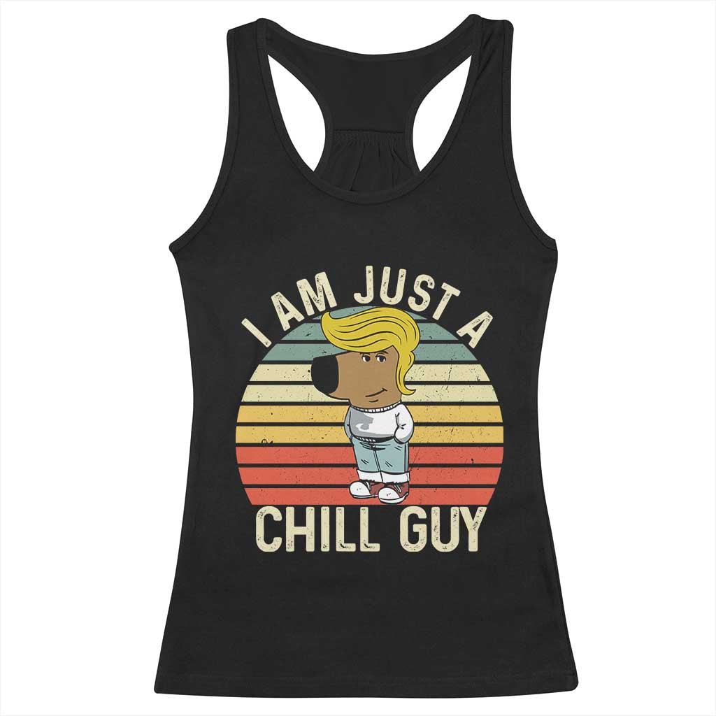 I Am Just A Chill Guy Trump Racerback Tank Top Funny My New President Character TS02 Black Print Your Wear