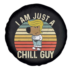 I Am Just A Chill Guy Trump Spare Tire Cover Funny My New President Character TS02 Print Your Wear