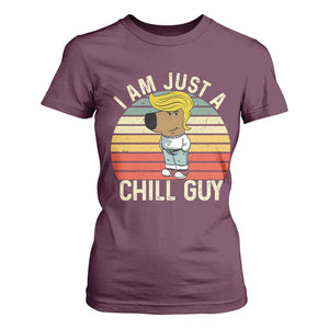 I Am Just A Chill Guy Trump T Shirt For Women Funny My New President Character TS02 Maroon Print Your Wear