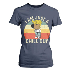 I Am Just A Chill Guy Trump T Shirt For Women Funny My New President Character TS02 Navy Print Your Wear