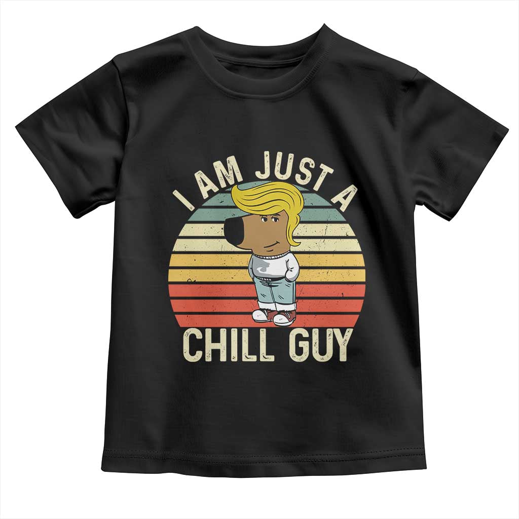 I Am Just A Chill Guy Trump Toddler T Shirt Funny My New President Character TS02 Black Print Your Wear