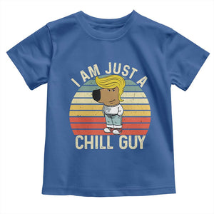 I Am Just A Chill Guy Trump Toddler T Shirt Funny My New President Character TS02 Royal Blue Print Your Wear