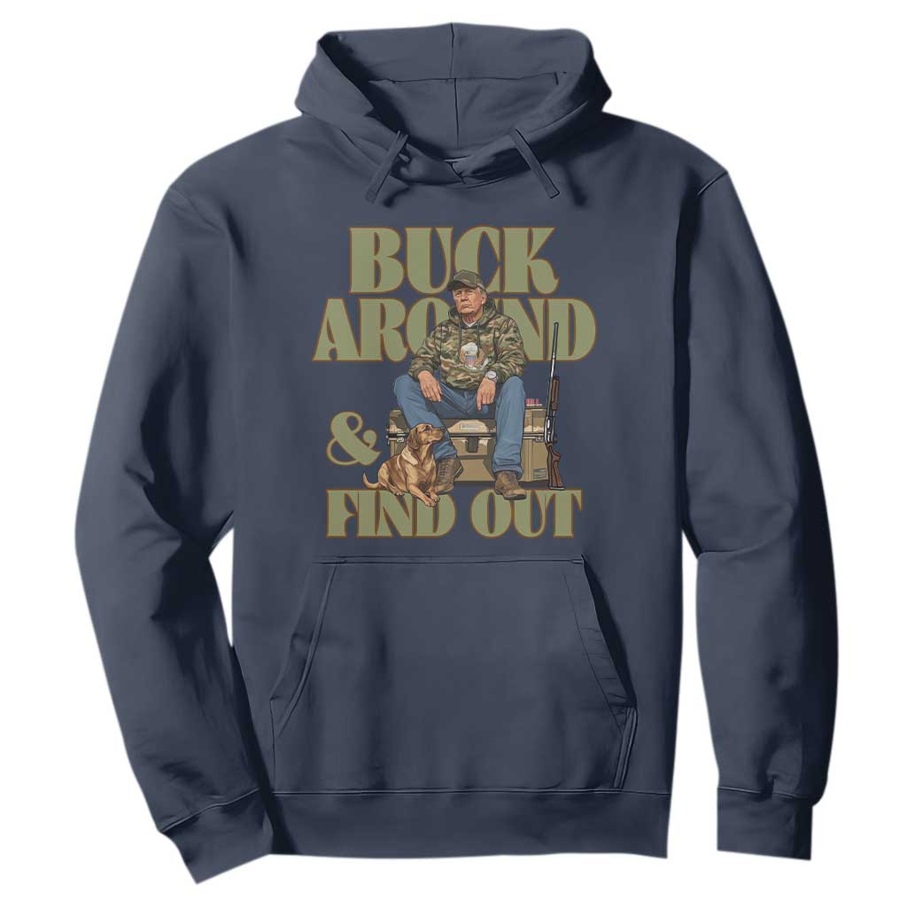 Trump Camo Hunting Hoodie Buck Around And Find Out TS02 Navy Print Your Wear