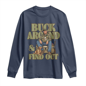 Trump Camo Hunting Long Sleeve Shirt Buck Around And Find Out TS02 Navy Print Your Wear