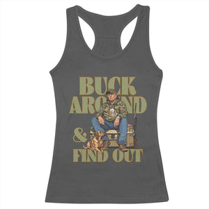 Trump Camo Hunting Racerback Tank Top Buck Around And Find Out TS02 Dark Heather Print Your Wear