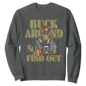 Trump Camo Hunting Sweatshirt Buck Around And Find Out TS02 Dark Heather Print Your Wear