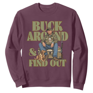 Trump Camo Hunting Sweatshirt Buck Around And Find Out TS02 Maroon Print Your Wear