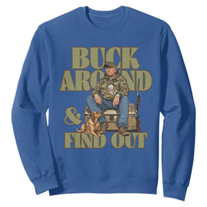 Trump Camo Hunting Sweatshirt Buck Around And Find Out TS02 Royal Blue Print Your Wear