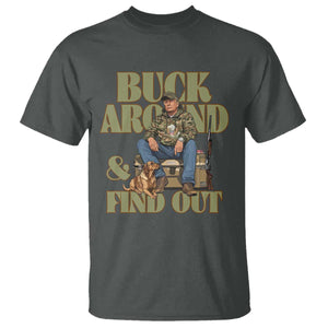 Trump Camo Hunting T Shirt Buck Around And Find Out TS02 Dark Heather Print Your Wear