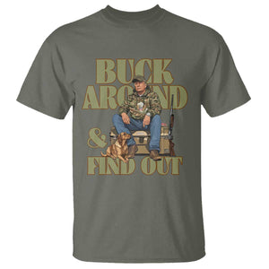 Trump Camo Hunting T Shirt Buck Around And Find Out TS02 Military Green Print Your Wear